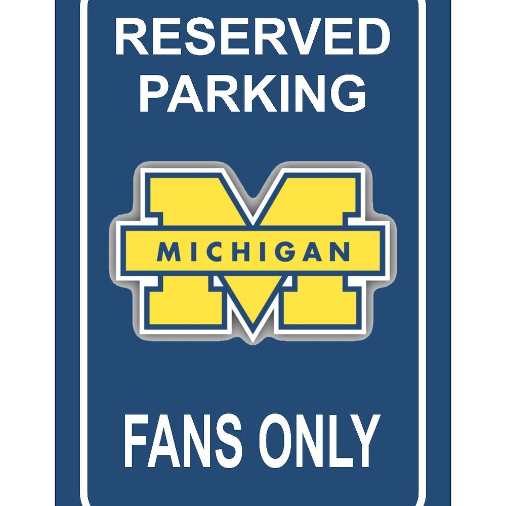Reserved Parking Michigan Fans Only  An Al Aluminum Metal Tin Sign 12 x 18 Inche